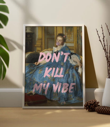 Bad and Boujee & Don't kill my vibe - Set of 2