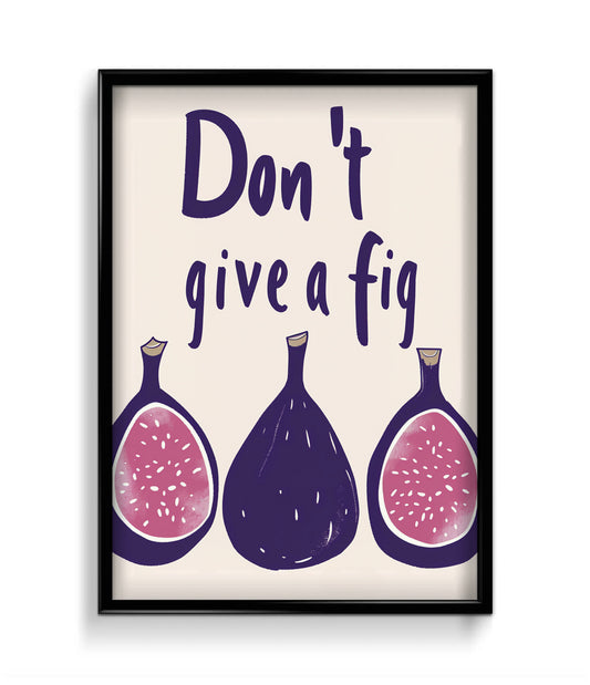 'Don't give a fig' Wall Art