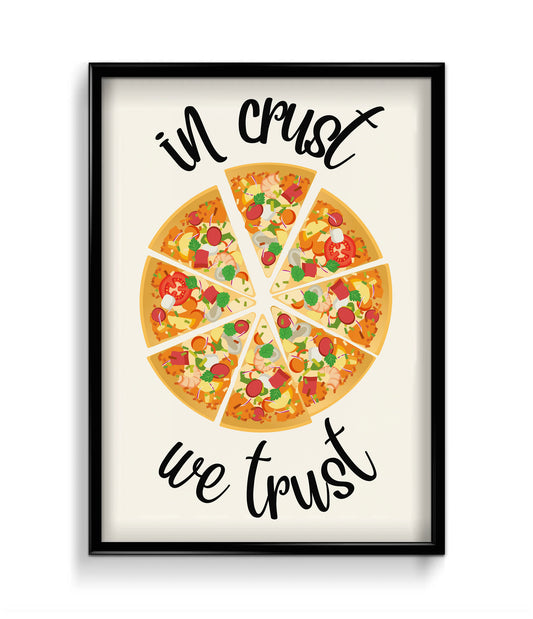 'In crust we trust' Wall Art