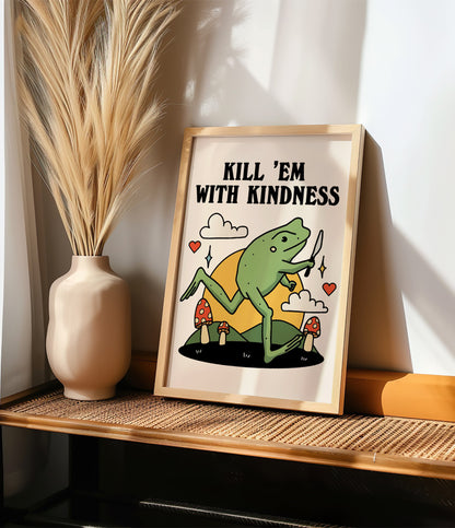 'Kill'em with kindness' Quote