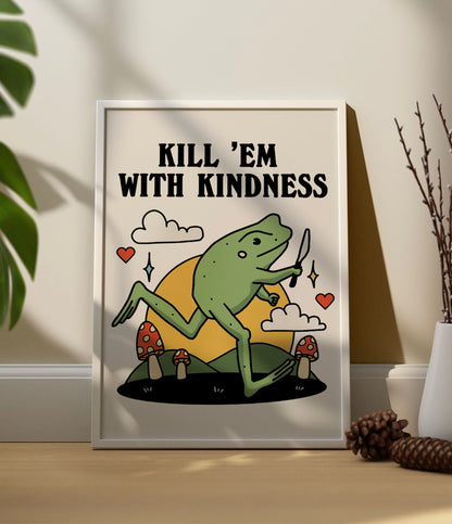 'Kill'em with kindness' Quote