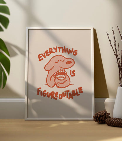 'Everything is figureoutable' Quote