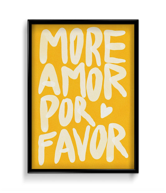 'More amor por favor' Quote