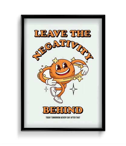 'Leave the negativity behind' Quote