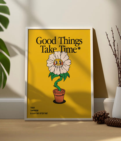 'Good things take time' Quote