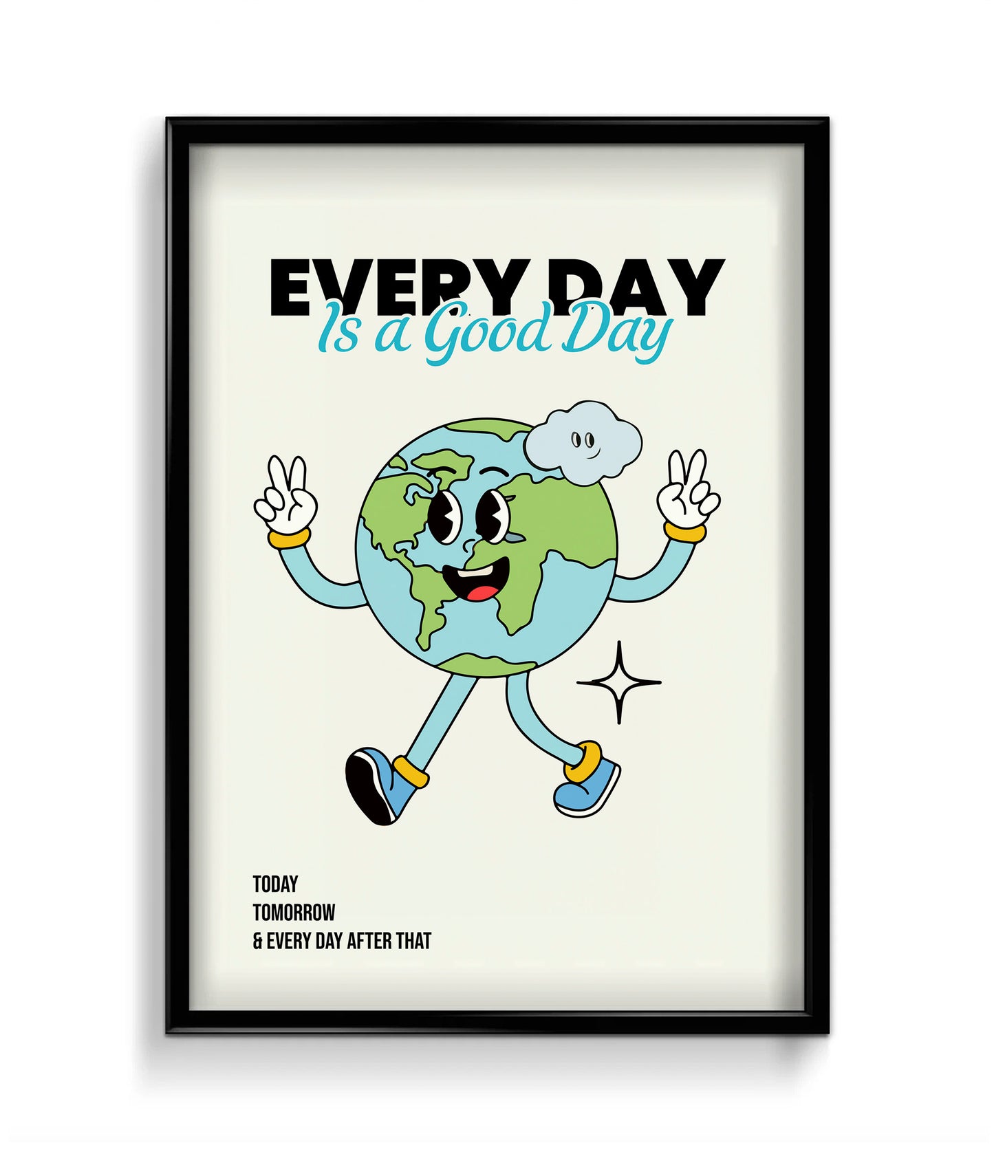 'Everyday is a good day' Quote