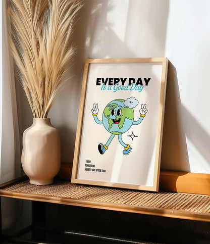 'Everyday is a good day' Quote